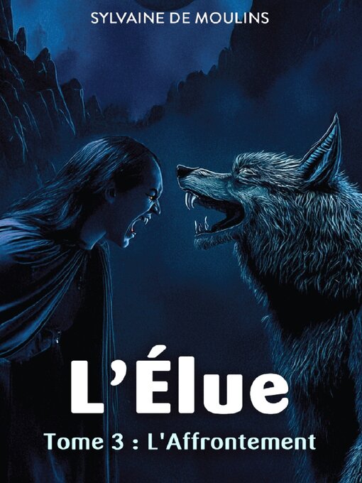 Title details for L'Élue by Sylvaine De Moulins - Available